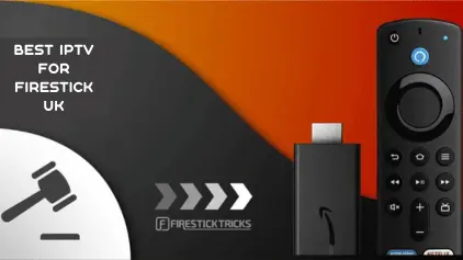 Best IPTV for Firestick UK